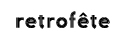 Retrofete/SER.O.YA
